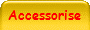 Accessorise